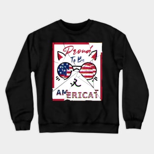 American Cat , 4th Of July Proud To Be Americat USA Flag Crewneck Sweatshirt